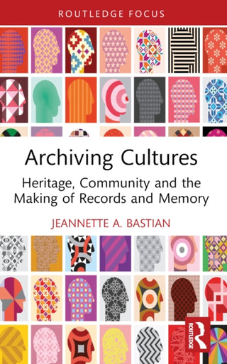 Supplemental image for 9780367550714 - Archiving Cultures
