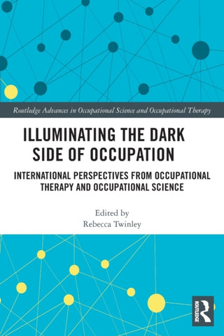 Cover image for 9780367557768 - Illuminating The Dark Side of Occupation