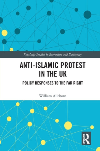 Cover image for 9780367583002 - Anti-Islamic Protest in the UK