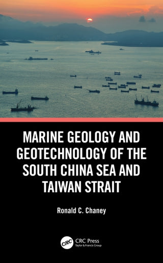 Supplemental image for 9780367608736 - Marine Geology and Geotechnology of the South China Sea and Taiwan Strait