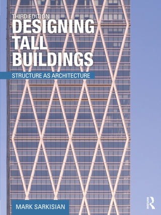 Cover image for 9780367643850 - Designing Tall Buildings