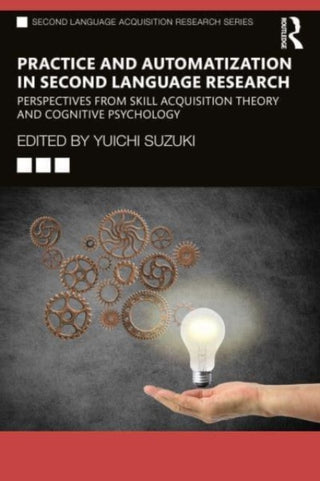 Cover image for 9780367644390 - Practice and Automatization in Second Language Research