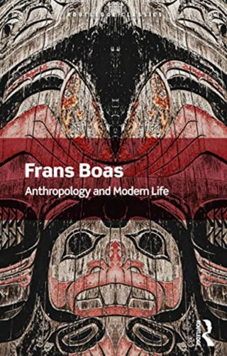 Cover image for 9780367679910 - Anthropology and Modern Life