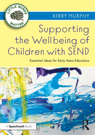 Cover image for 9780367686352 - Supporting the Wellbeing of Children with SEND