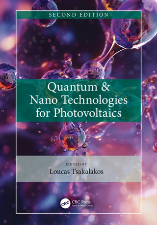 Cover image for 9780367693183 - Quantum & Nano Technologies for Photovoltaics