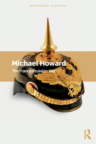 Cover image for 9780367705305 - The Franco-Prussian War