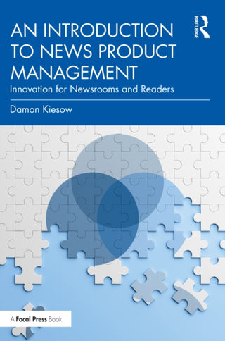 Cover image for 9780367724337 - An Introduction to News Product Management