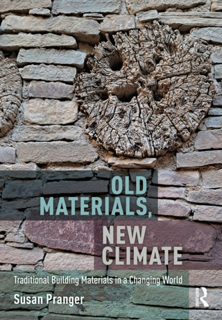Supplemental image for 9780367749576 - Old Materials, New Climate