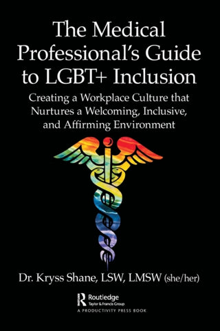 Cover image for 9780367765118 - The Medical Professional's Guide to LGBT+ Inclusion