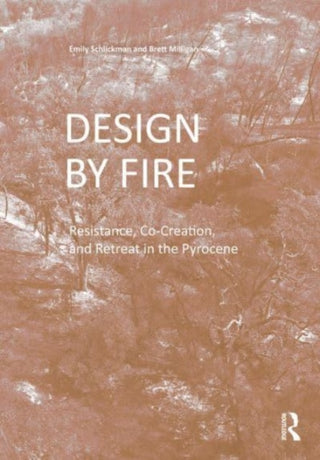 Cover image for 9780367767617 - Design by Fire