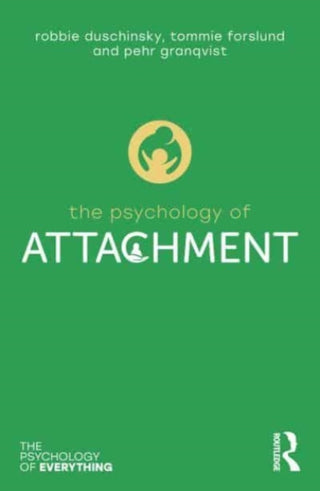 Cover image for 9780367896560 - The Psychology of Attachment