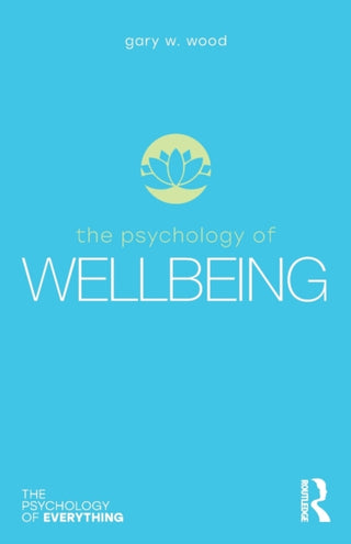 Cover image for 9780367898083 - The Psychology of Wellbeing