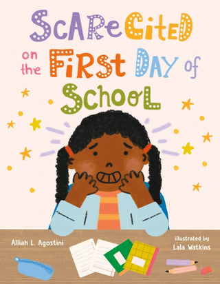 Cover image for 9780374390020 - Scarecited on the First Day of School