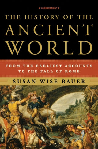 Cover image for 9780393059748 - The History of the Ancient World – From the Earliest Accounts to the Fall of Rome