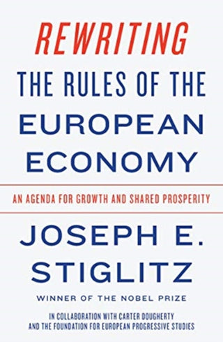 Cover image for 9780393355635 - Rewriting the Rules of the European Economy – An Agenda for Growth and Shared Prosperity