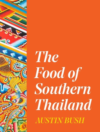 Cover image for 9780393541694 - The Food of Southern Thailand