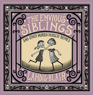 Cover image for 9780393651621 - The Envious Siblings – and Other Morbid Nursery Rhymes