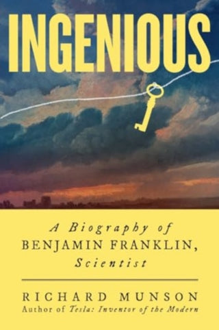 Cover image for 9780393882230 - Ingenious – A Biography of Benjamin Franklin, Scientist