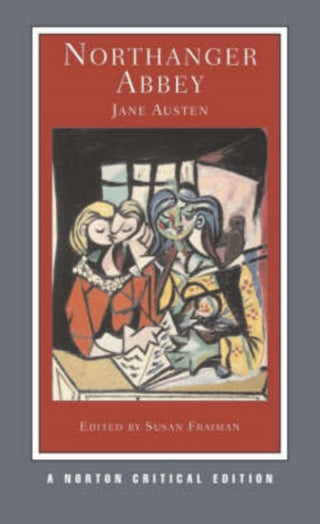 Cover image for 9780393978506 - Northanger Abbey – A Norton Critical Edition