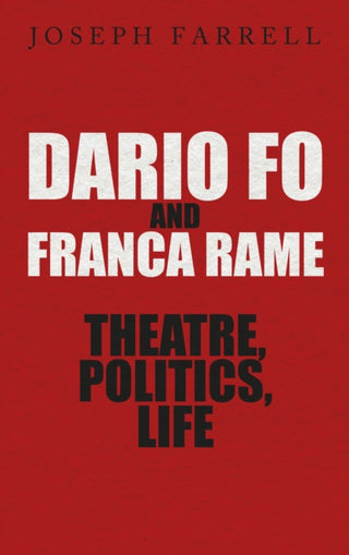 Cover image for 9780413778123 - Dario Fo & Franca Rame - Theatre, Politics, Life