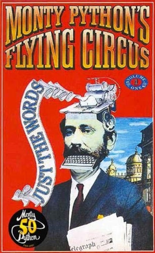 Cover image for 9780413778192 - Monty Python's Flying Circus Just the Words Volume One