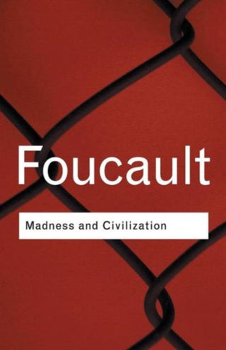 Cover image for 9780415253857 - Madness and Civilization