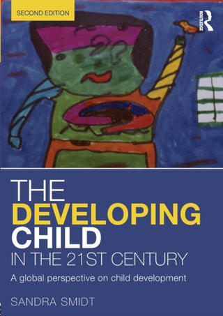 Cover image for 9780415658669 - The Developing Child in the 21st Century