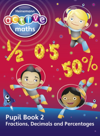 Cover image for 9780435043667 - Heinemann Active Maths - Second Level - Exploring Number - Pupil Book 2 - Fractions, Decimals and Percentages