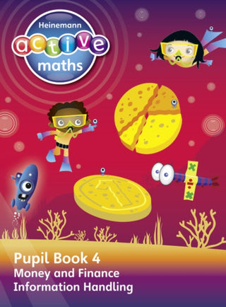 Cover image for 9780435047948 - Heinemann Active Maths – Second Level - Beyond Number – Pupil Book 4 – Money, Finance and Information Handling