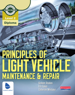 Cover image for 9780435048167 - Level 2 Principles of Light Vehicle Maintenance and Repair Candidate Handbook