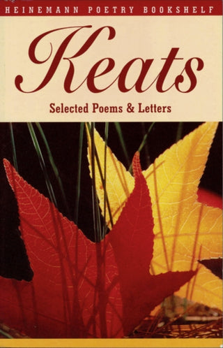 Supplemental image for 9780435150778 - Heinemann Poetry Bookshelf: Keats Selected Poems and Letters