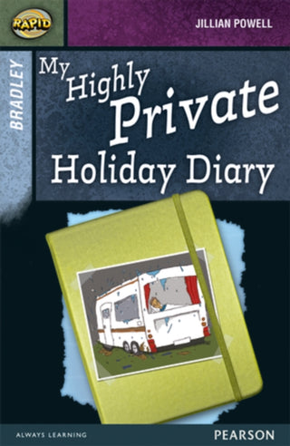 Cover image for 9780435152505 - Rapid Stage 9 Set A: Bradley: My Highly Private Holiday Diary