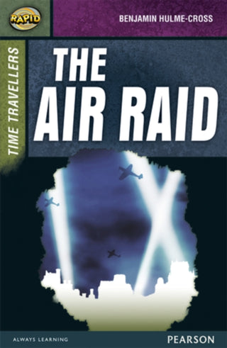 Cover image for 9780435152512 - Rapid Stage 9 Set A: Time Travellers: The Air Raid