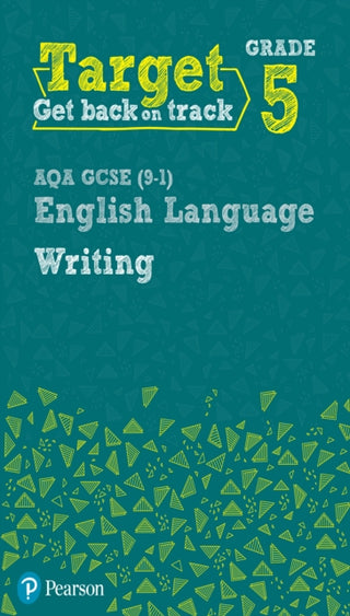 Cover image for 9780435183233 - Target Grade 5 Writing AQA GCSE (9-1) English Language Workbook