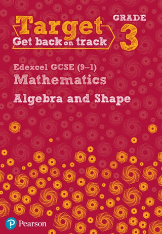 Cover image for 9780435183318 - Target Grade 3 Edexcel GCSE (9-1) Mathematics Algebra and Shape Workbook