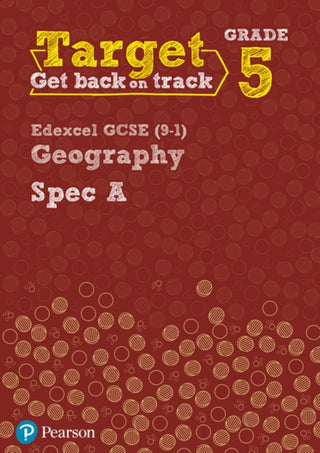 Cover image for 9780435188986 - Target Grade 5 Edexcel GCSE (9-1) Geography Spec A Intervention Workbook