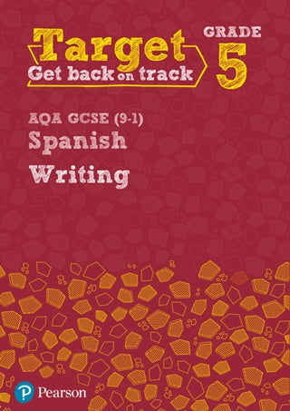 Cover image for 9780435189143 - Target Grade 5 Writing AQA GCSE (9-1) Spanish Workbook
