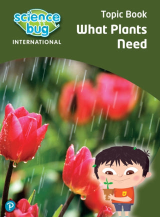 Cover image for 9780435197261 - Science Bug: What plants need Topic Book