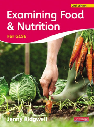 Cover image for 9780435420710 - Examining Food & Nutrition for GCSE