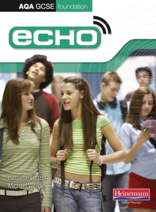 Cover image for 9780435720346 - Echo AQA GCSE German Foundation Student Book
