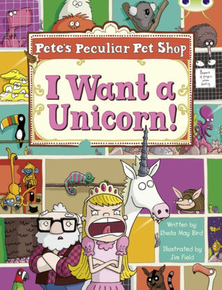 Cover image for 9780435914295 - Bug Club Guided Non Fiction Year Two Purple B Pete's Peculiar Pet Shop: I Want a Unicorn!