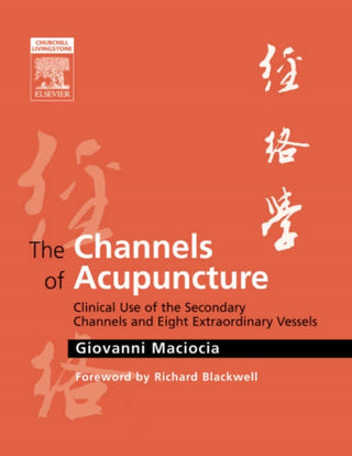 Cover image for 9780443074912 - The Channels of Acupuncture