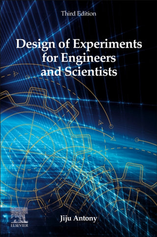 Cover image for 9780443151736 - Design of Experiments for Engineers and Scientists