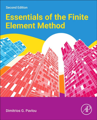 Cover image for 9780443247408 - Essentials of the Finite Element Method