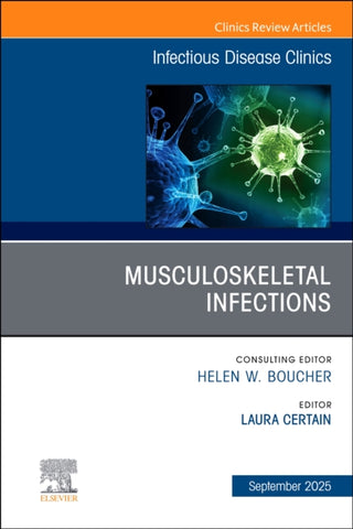 Cover image for 9780443317408 - Musculoskeletal Infections, An Issue of Infectious Disease Clinics of North America