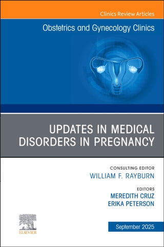 Cover image for 9780443344015 - Updates in Medical Disorders in Pregnancy, An Issue of Obstetrics and Gynecology Clinics of North America