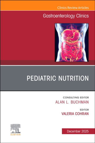Supplemental image for 9780443345586 - Pediatric Nutrition, An Issue of Gastroenterology Clinics of North America