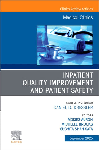 Supplemental image for 9780443346552 - Inpatient Quality Improvement and Patient Safety, An Issue of Medical Clinics of North America