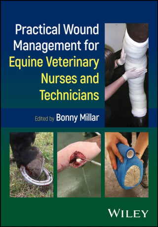 Cover image for 9780470674536 - Practical Wound Management for Equine Veterinary Nurses and Technicians