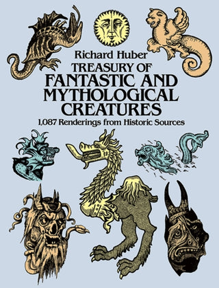 Cover image for 9780486241746 - A Treasury of Fantastic and Mythological Creatures